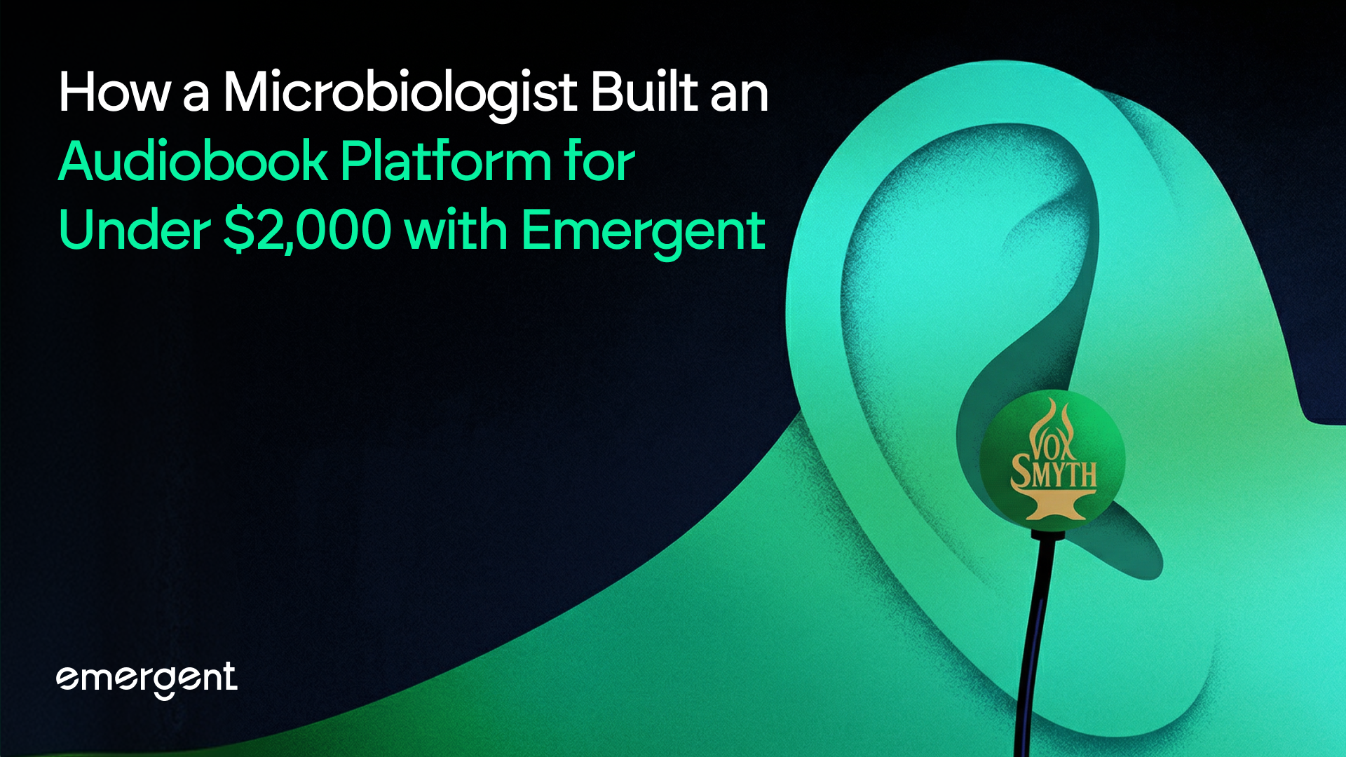 How a Microbiologist Built an Audiobook Platform for Under $2,000 with Emergent?