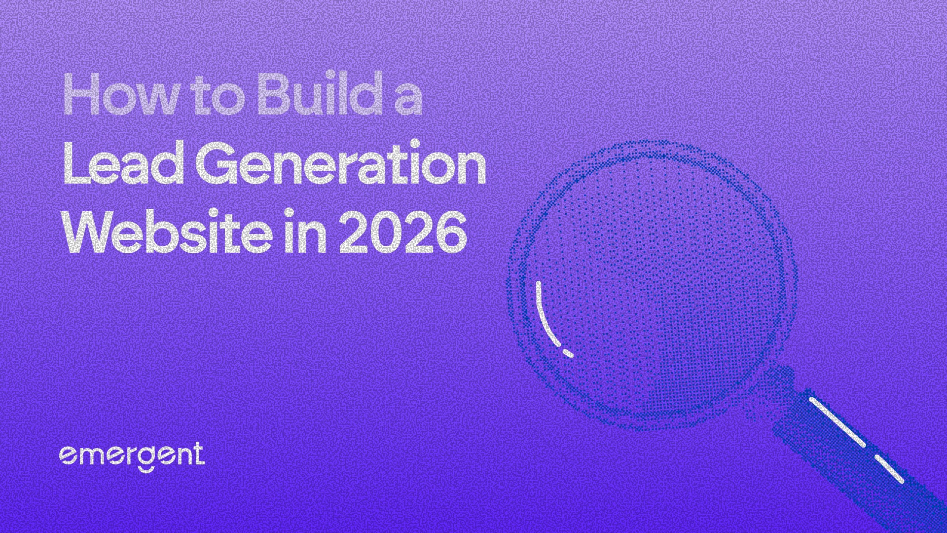How to Build a Lead Generation Website in 2026?