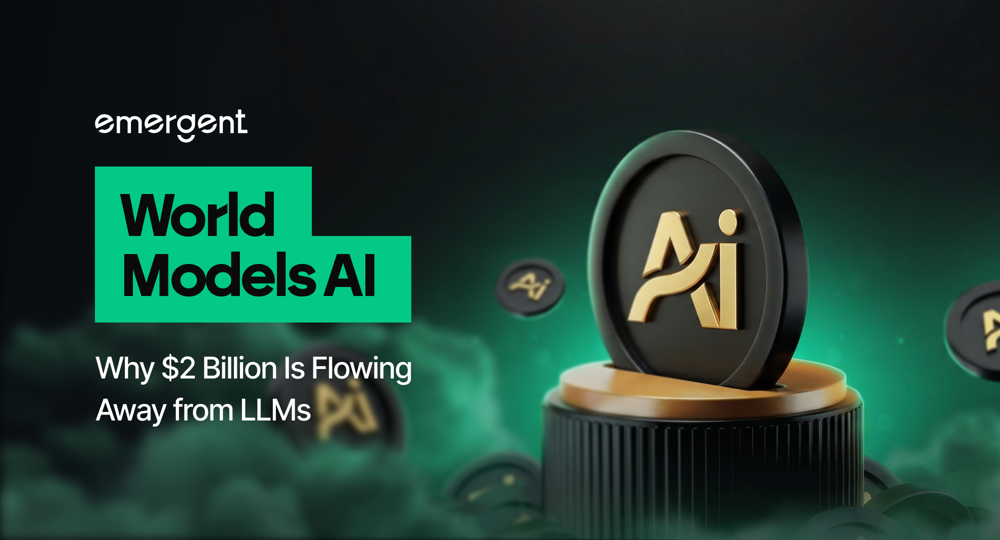 World Models AI: Why $2 Billion Is Flowing Away from LLMs
