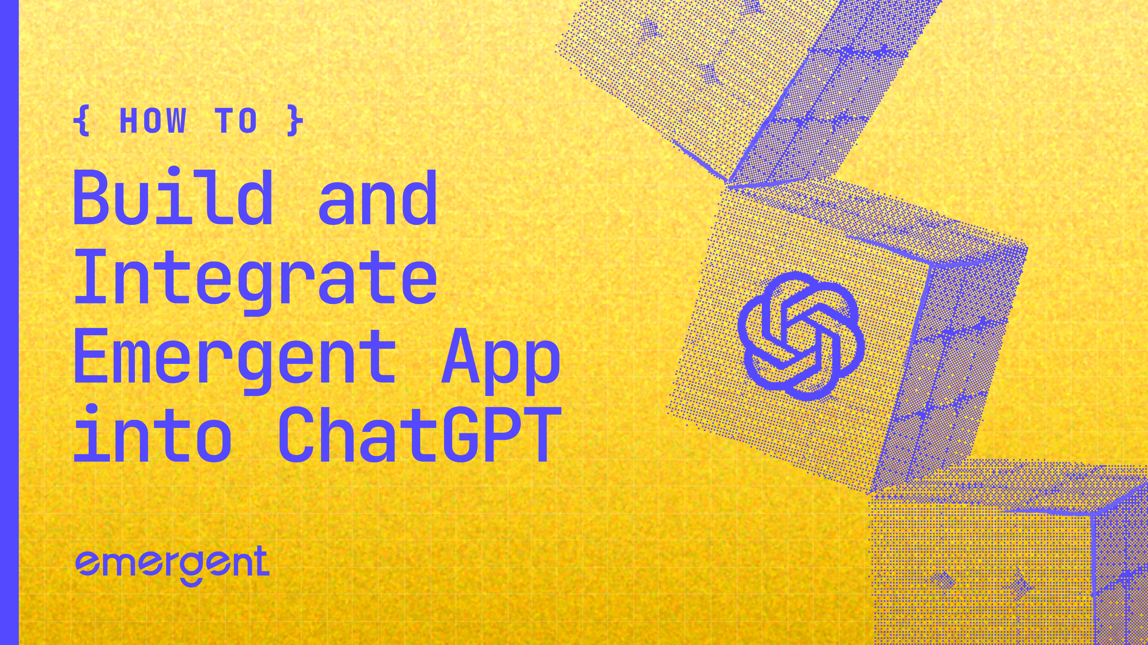 build and integrate emergent app with chatgpt