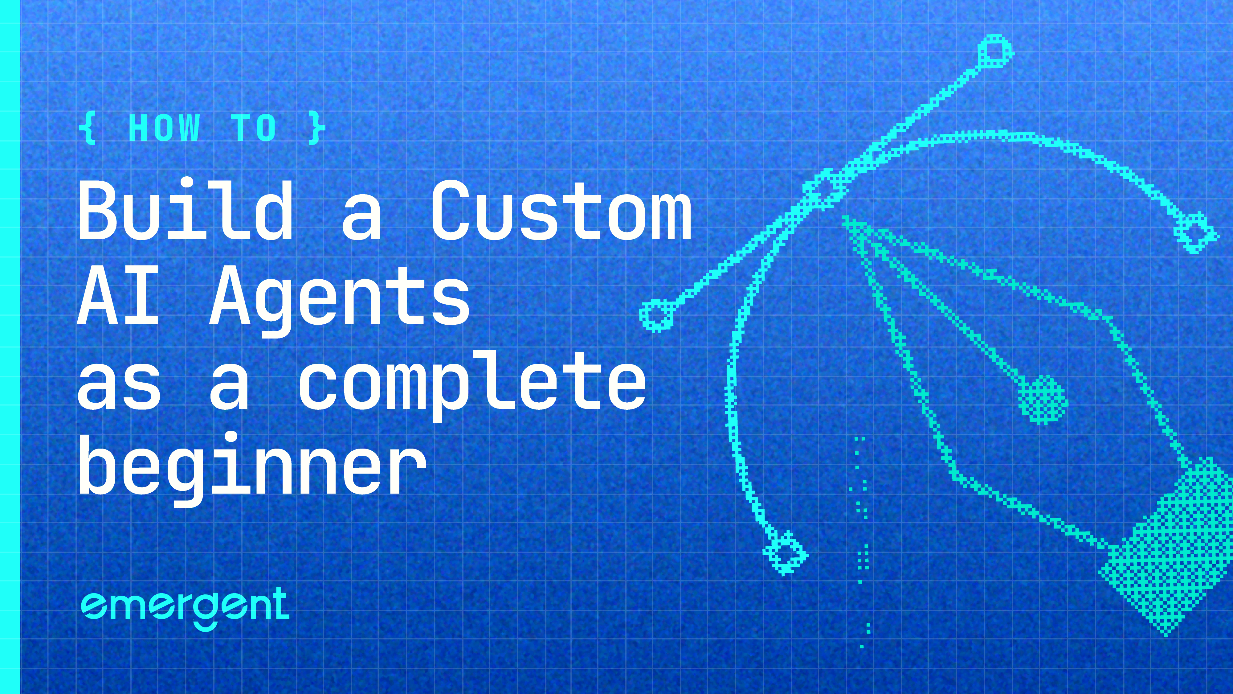 build custom ai agents for beginners